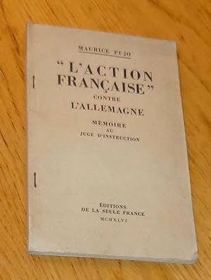L'"Action française" contre l'Allemagne. Mémoire au juge d'instruction.
