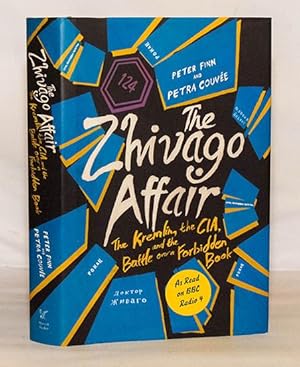 Imagen del vendedor de The Zhivago Affair: The Kremlin, the CIA, and the Battle Over a Forbidden Book a la venta por Kerr & Sons Booksellers ABA