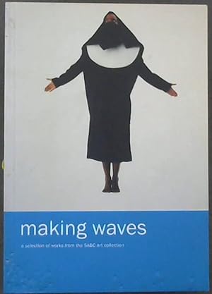 Seller image for Making Waves: A Selection of Works from the SABC Art Collection for sale by Chapter 1