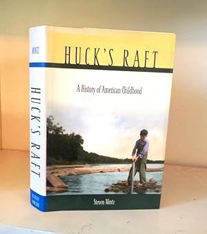 Seller image for Huck's Raft : A History of American Childhood for sale by BRIMSTONES