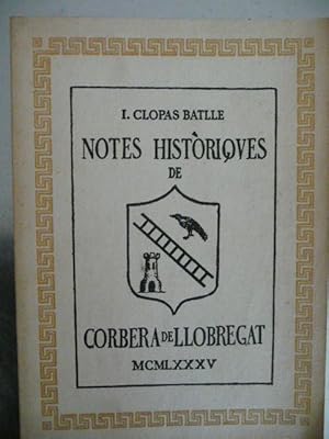 Imagen del vendedor de NOTES HISTRIQUES DE CORBERA DE LLOBREGAT. MCMLXXXV. a la venta por Reus, Paris, Londres