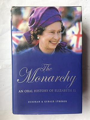 Imagen del vendedor de The Monarchy, An Oral History of Elizabeth II a la venta por Beach Hut Books