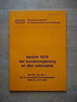 Imagen del vendedor de Bericht 1976 der Bundesregierung an den Nationalrat - Gem  24, Abs. 3 des Forschungsfrderungsgesetzes BGBl. Nr. 377/1967 a la venta por Antiquariat Birgit Gerl