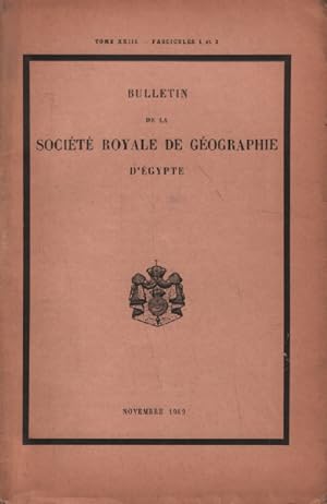 Bulletin de la société royale de géographie d'egypte/ novembre 1949 / sommaire : azard : droit et...