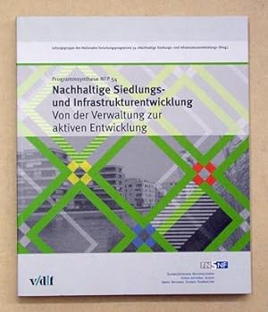 Nachhaltige Siedungs- und Infrastrukturentwicklung. Von der Verwaltung zur aktiven Einheit. Progr...