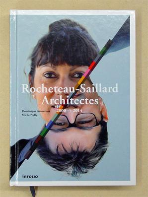 Imagen del vendedor de Rocheteau-Saillard Architectes. 2000 - 2014. a la venta por antiquariat peter petrej - Bibliopolium AG