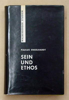 Sein und Ethos. Untersuchungen zur Grundlegung der Ethik.