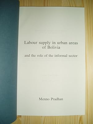 Bild des Verkufers fr Labour Supply in Urban Areas of Bolivia and the Role of the Informal Sector zum Verkauf von Expatriate Bookshop of Denmark