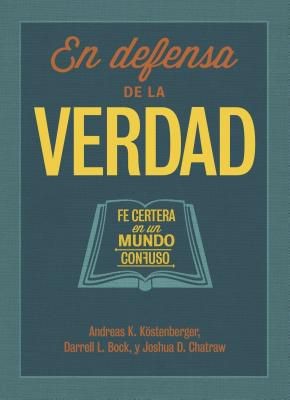 Seller image for En defensa de la verdad: Fe certera en un mundo confuso (Spanish Edition) for sale by ChristianBookbag / Beans Books, Inc.