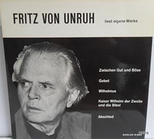 Fritz von Unruh liest seine eigene Werke. Covertext: Arnold Schwengeler, Bern. Produktion: Ernst ...