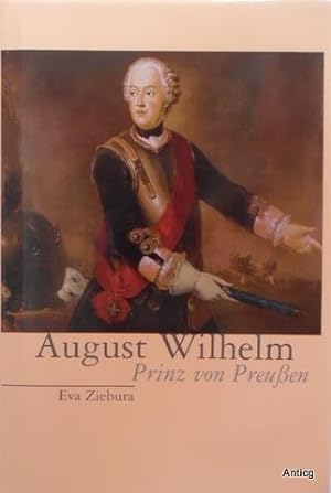 Bild des Verkufers fr August Wilhelm. Prinz von Preuen. zum Verkauf von Antiquariat Gntheroth