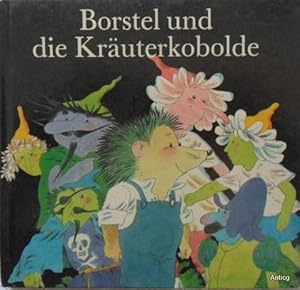 Bild des Verkufers fr Borstel und die Kruterkobolde. Mit farbigen Illustrationen von Rainer Flieger. zum Verkauf von Antiquariat Gntheroth