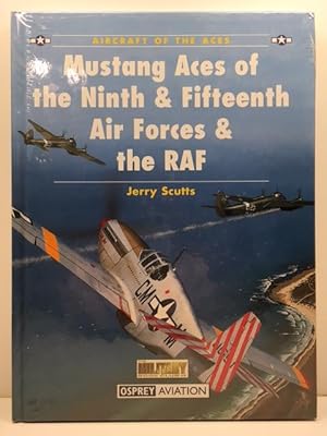 Seller image for Mustang Aces of the Ninth & Fifteenth Air Forces & the RAF for sale by Great Expectations Rare Books