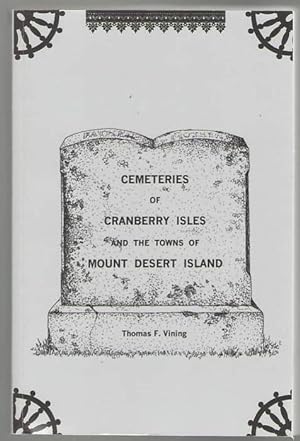 Seller image for Cemeteries of Cranberry Isles and the Towns of Mount Desert Island for sale by Mystery Cove Book Shop