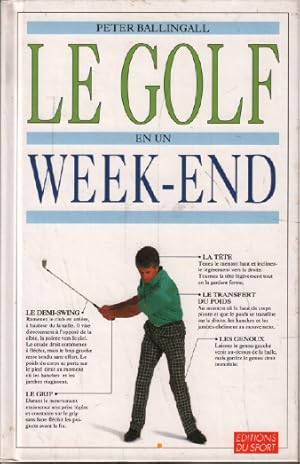 Seller image for Le golf en un week-end for sale by librairie philippe arnaiz