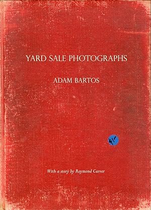 Seller image for Yard Sale Photographs. Adam Bartos for sale by Libro Co. Italia Srl