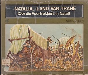 Image du vendeur pour Natalia, Land van Trane (Oor die Voortrekkers in Natal) mis en vente par Snookerybooks