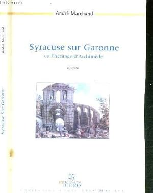 Bild des Verkufers fr SYRACUSE SUR GARONNE OU L'HERITAGE D'ARCHIMEDE / COLLECTION CARACTERES MOBILES zum Verkauf von Le-Livre