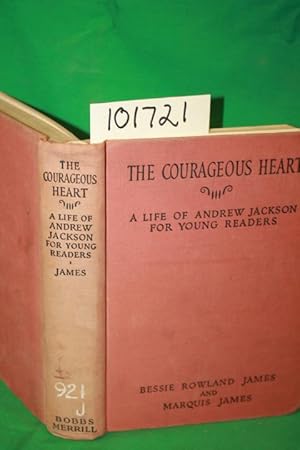 Image du vendeur pour The Courageous Heart a Life of Andrew Jackson for Young Readers mis en vente par Princeton Antiques Bookshop