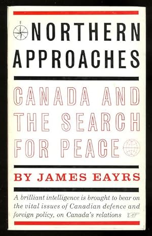 NORTHERN APPROACHES: CANADA AND THE SEARCH FOR PEACE.