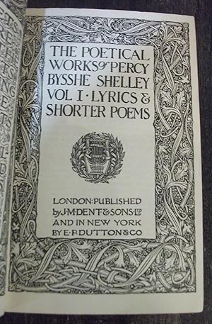 Poetical Works of Percy Bysshe Shelley Vol 1 Lyrics & Shorter Poems
