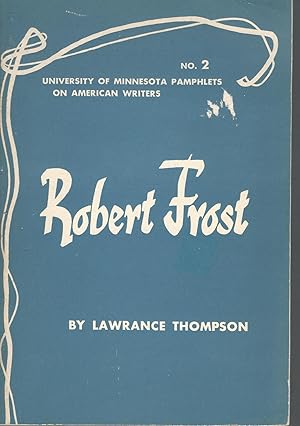 Image du vendeur pour Robert Frost (University of Minnesota Pamphets on American Writers Series#2) mis en vente par Dorley House Books, Inc.