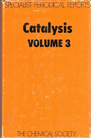 Immagine del venditore per Catalysis Volume 3: a Review of Recent Literature Published Up to Late 1978 (A Specialist Periodical Report) venduto da Dorley House Books, Inc.
