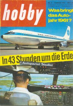 Hobby. Das Magazin der Technik. Nr. 2 Februar 1961. Titelthemen: "In 43 Stunden um die Erde", "Wa...