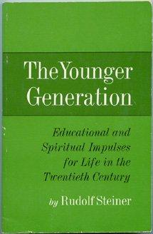 The Younger Generation: Educational and Spiritual Impulses for Life in the Twentieth Century. Thi...