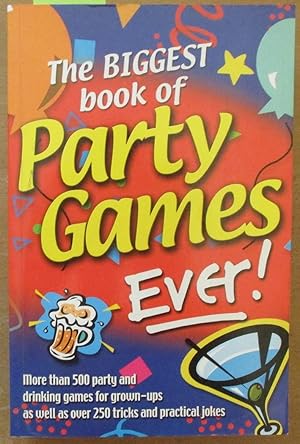Seller image for Biggest Book of Party Games Ever! for sale by Reading Habit