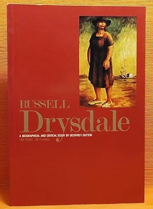 Russell Drysdale: A Biographical and Critical Study