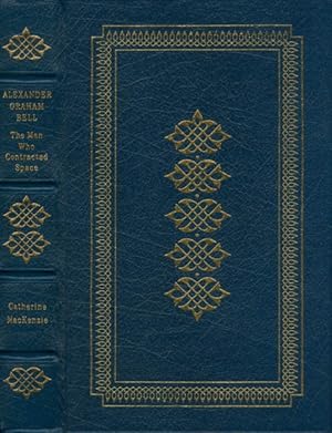 Alexander Graham Bell: The Man Who Contracted Space