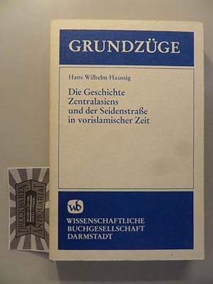 Die Geschichte Zentralasiens und der Seidenstrasse in vorislamischer Zeit. Grundzüge - Band 49.