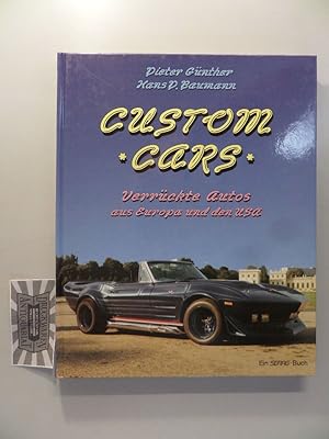 Custom Cars, Verrückte Autos aus Europa und den USA.