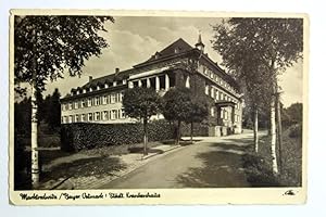 Marktredwitz/ Bayer.Ostmark ; Städt. Krankenhaus