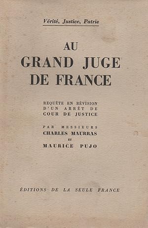 Seller image for au grand juge de france-requete en revision d un arret de cours de justice- for sale by JP Livres