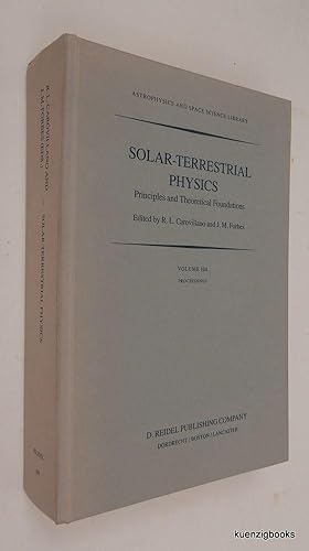 Imagen del vendedor de Solar-Terrestrial Physics. Principles and Theoretical Foundations a la venta por Kuenzig Books ( ABAA / ILAB )