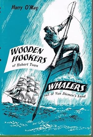 Wooden Hookers of Hobart Town and Whalers out of Van Diemen's Land