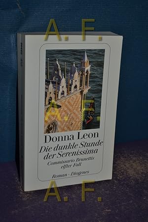 Bild des Verkufers fr Die dunkle Stunde der Serenissima : Commissario Brunettis elfter Fall, Roman. Aus dem Amerikan. von Christa E. Seibicke / Diogenes-Taschenbuch , 23448 zum Verkauf von Antiquarische Fundgrube e.U.