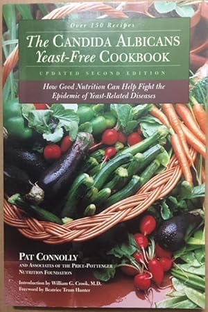 Seller image for The Candida Albicans Yeast-Free Cookbook: How Good Nutrition Can Help Fight the Epidemic of Yeast-Related Diseases for sale by Dial-A-Book
