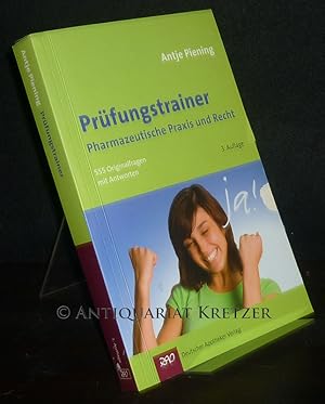 Seller image for Prfungstrainer pharmazeutische Praxis und Recht. 555 Originalfragen mit Antworten. [Herausgegeben von Antje Piening]. for sale by Antiquariat Kretzer