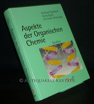 Aspekte der organischen Chemie. Struktur. [Von Gerhard Quinkert, Ernst Egert und Christian Griesi...