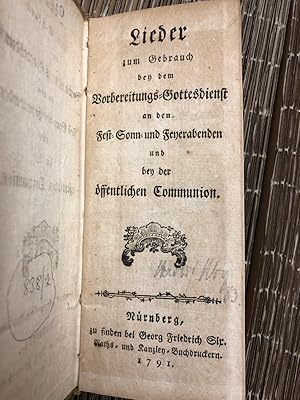 Lieder zum Gebrauch bey dem Vorbereitungs-Gottensdienst an den Fest Sonn- und Feyerabenden und be...