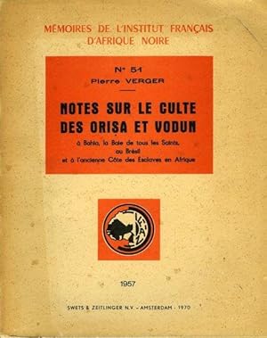 Notes sur le Culte des Orisa et Vodun à Bahia, la Baie de tous les Saints, au Brésil et à l'ancie...