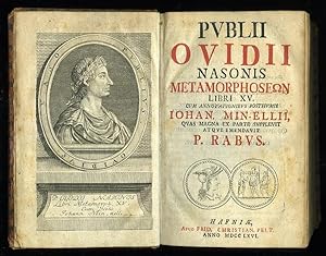 Publii Ovidii Nasonis Metamorphoseon libri XV. Cum annotationibus posthumis I. Min-Ellii, quas ma...