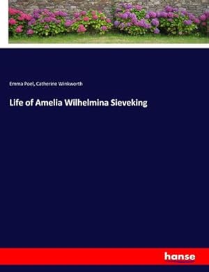 Imagen del vendedor de Life of Amelia Wilhelmina Sieveking a la venta por AHA-BUCH GmbH