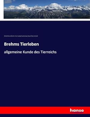 Imagen del vendedor de Brehms Tierleben : allgemeine Kunde des Tierreichs a la venta por AHA-BUCH GmbH