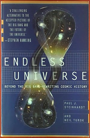 Image du vendeur pour Endless Universe. Beyond the Big Bang - Rewriting Cosmic History. mis en vente par biblion2