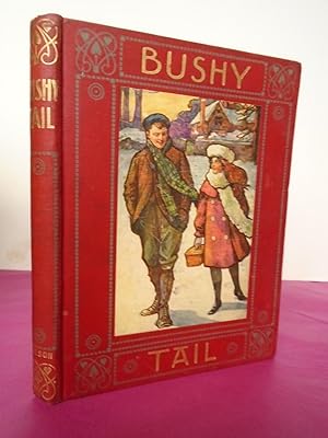 Seller image for BUSHY-TAIL for sale by LOE BOOKS