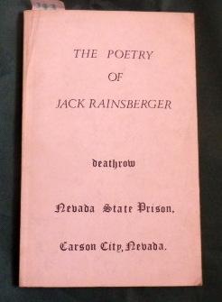 Seller image for The Poetry of Jack Rainsberger. Deathrow. Nevada State Prison. Limited edition. for sale by Colophon Books (UK)